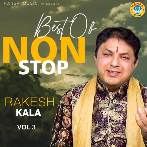 Best Of Non Stop Rakesh Kala, Vol. 3 Rakesh Kala MP3 Download